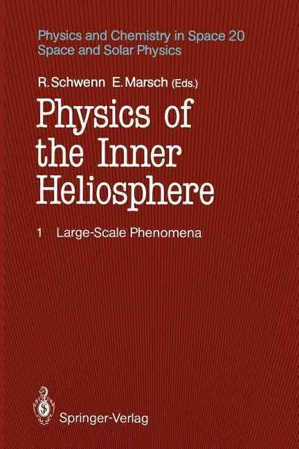 Physics of the Inner Heliosphere. I Large-Scale Phenomena : With 103 Figures