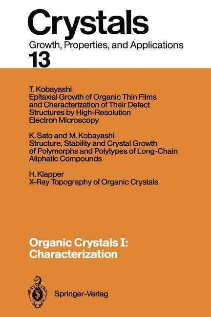 Organic Crystals I: Characterization 9783642762550 (Paperback)