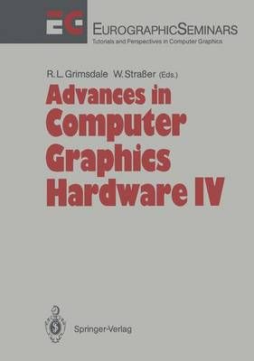 Advances in Computer Graphics Hardware IV 9783642763007 (Paperback)