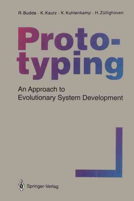 Prototyping : An Approach to Evolutionary System Development