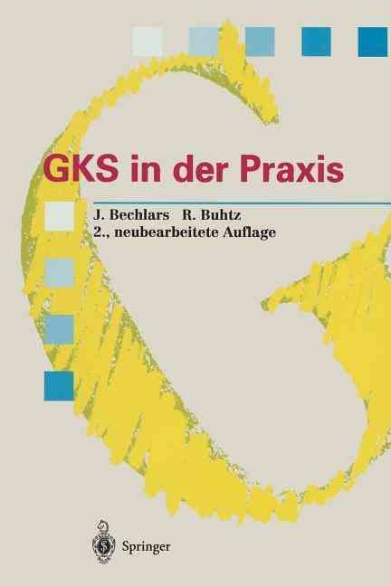 GKS in der Praxis By Bechlars, Jörg 9783642782756 (Paperback)