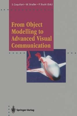 From Object Modelling to Advanced Visual Communication 9783642782930