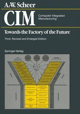 CIM Computer Integrated Manufacturing By August-Wilhelm Scheer