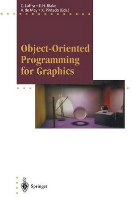 Object-Oriented Programming for Graphics 9783642791949 (Paperback)