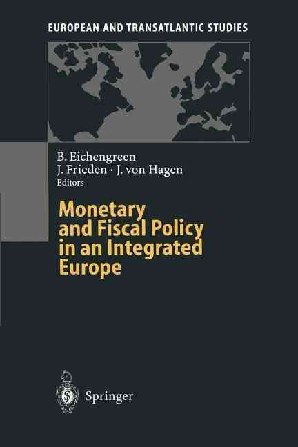 Monetary and Fiscal Policy in an Integrated Europe 9783642798191