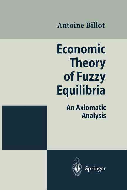 Economic Theory of Fuzzy Equilibria By Antoine Billot 9783642799518