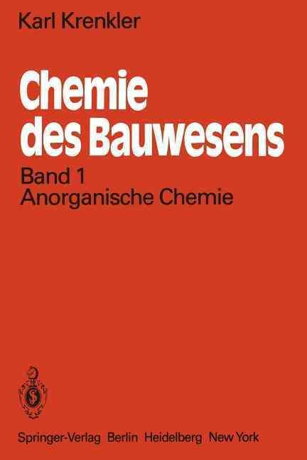 Chemie des Bauwesens : Band 1: Anorganische Chemie By Krenkler, K.