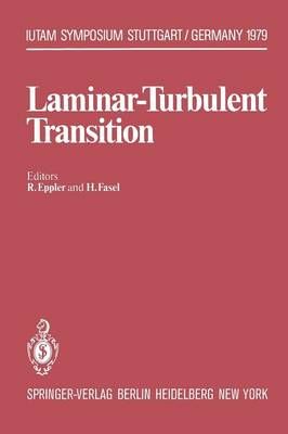Laminar-Turbulent Transition By R. Eppler (editor), H. Fasel (editor)