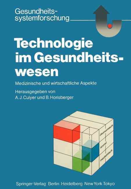 Technologie im Gesundheitswesen : Medizinische und wirtschaftliche Aspekte