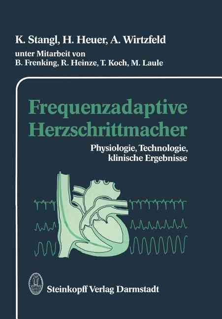 Frequenzadaptive Herzschrittmacher : Physiologie, Technologie, klinische Ergebnisse