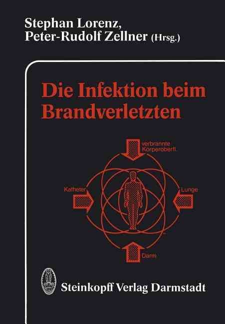 Die Infektion beim Brandverletzten By Lorenz, S. 9783642854200