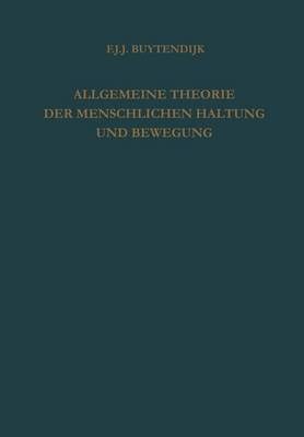 Allgemeine Theorie Der Menschlichen Haltung Und Bewegung 9783642855498