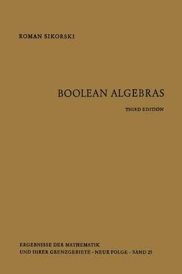 Boolean Algebras By Sikorski, Roman 9783642858222 (Paperback)