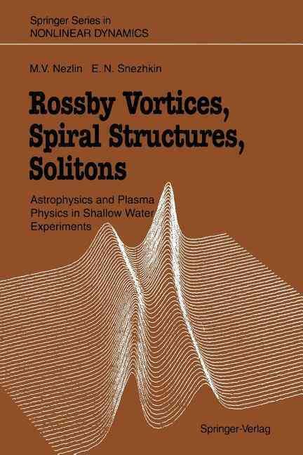 Rossby Vortices, Spiral Structures, Solitons 9783642881244 (Paperback)