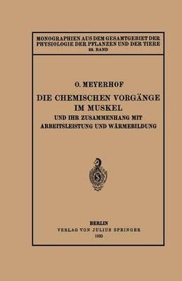Die Chemischen Vorgänge Im Muskel Und Ihr Zusammenhang Mit Arbeitsleistung Und Wärmebildung