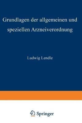 Grundlagen Der Allgemeinen Und Speziellen Arzneiverordnung (Paperback)