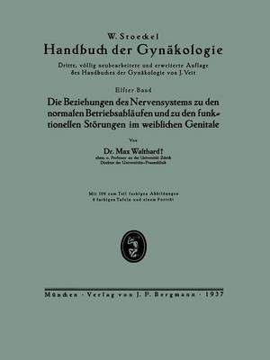Die Beziehungen Des Nervensystems Zu Den Normalen Betriebsabläufen Und Zu Den Funktionellen Störungen Im Weiblichen Genitale