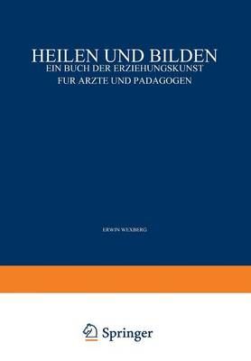 Heilen Und Bilden By Erwin Adler, Carl Furtmüller, Erwin Wexberg