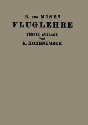 Fluglehre By R.v. Mises, Kurt Hohenemser 9783642893339 (Paperback)