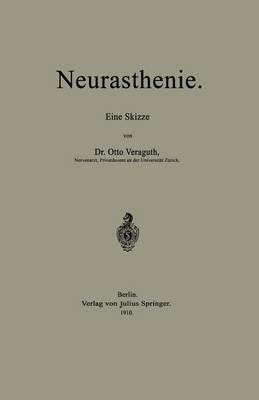 Neurasthenie By Otto Veraguth, Otto Veraguth 9783642894756 (Paperback)
