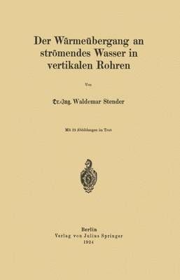 Der Wärmeübergang an Strömendes Wasser in Vertikalen Rohren