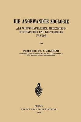 Die Angewandte Zoologie By J. Wilhelmi 9783642905803 (Paperback)