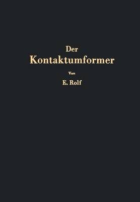 Der Kontaktumformer By Erich Rolf 9783642927133 (Paperback)