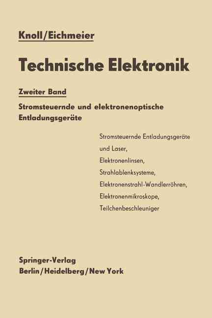 Technische Elektronik : Zweiter Band Stromsteuernde und elektronenoptische Entladungsgeräte