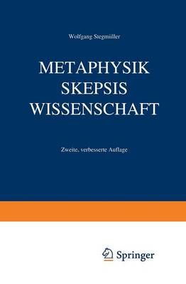 Metaphysik Skepsis Wissenschaft By Stegmüller, Wolfgang 9783642929915