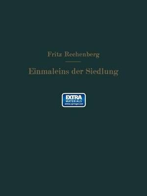 Das Einmaleins Der Siedlung: Richtzahlen Fur Das Siedlungswesen