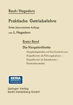 Praktische Getriebelehre: Erster Band Die Viergelenkkette (Paperback)