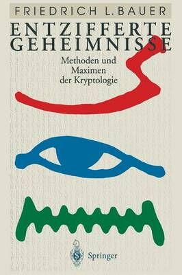 Entzifferte Geheimnisse By Friedrich L. Bauer 9783642975806