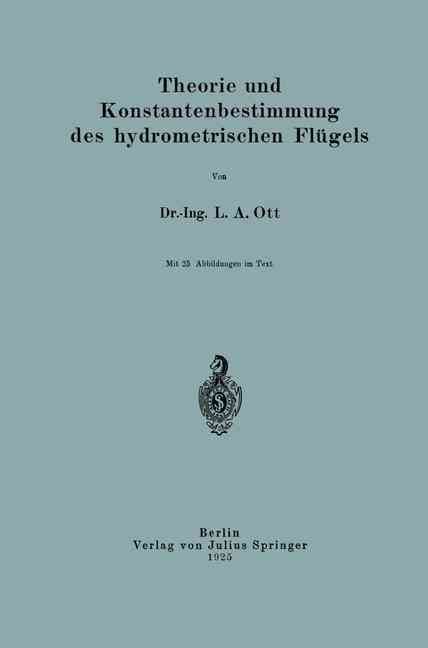 Theorie Und Konstantenbestimmung Des Hydrometrischen Flügels