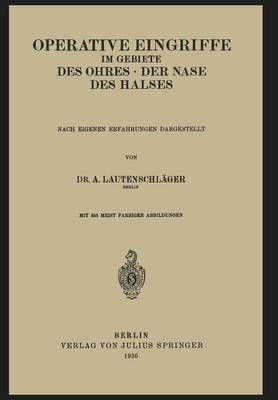 Operative Eingriffe Im Gebiete Des Ohres · Der Nase · Des Halses
