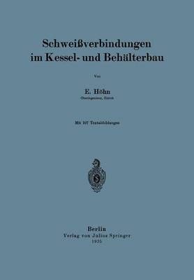 Schweiverbindungen Im Kessel- Und Behälterbau By E. Höhn (Paperback)