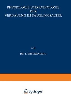 Physiologie Und Pathologie Der Verdauung Im Säuglingsalter
