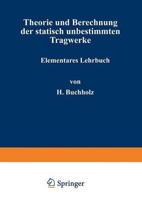 Theorie Und Berechnung Der Statisch Unbestimmten Tragwerke (Paperback)