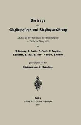 Vorträge Über Säuglingspflege Und Säuglingsernährung (Paperback)