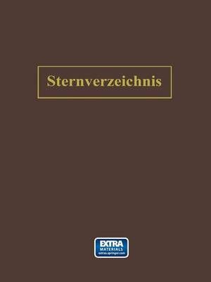 Sternverzeichnis Enthaltend Alle Sterne Bis Zur 6.5Ten Grösse Für Das Jahr 1900.0