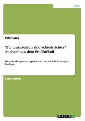 Wie Unparteiisch Sind Schiedsrichter? Analysen Aus Dem Profifußball