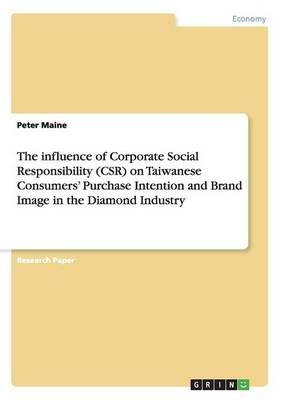 influence of Corporate Social Responsibility (CSR) on Taiwanese Consumers' Purchase Intention and Brand Image in the Diamond Industry