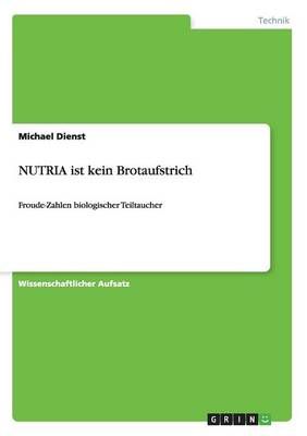 NUTRIA ist kein Brotaufstrich By Michael Dienst 9783656592037