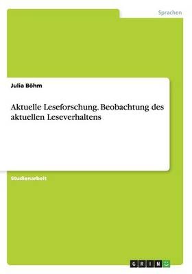 Aktuelle Leseforschung. Beobachtung des aktuellen Leseverhaltens