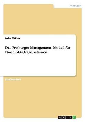 Das Freiburger Management-Modellfur Nonprofit-Organisationen