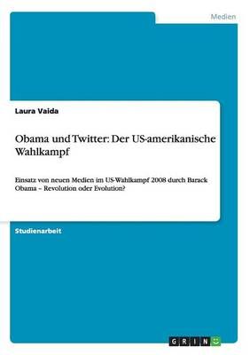 Obama und Twitter By Laura Vaida 9783656647249 (Paperback)