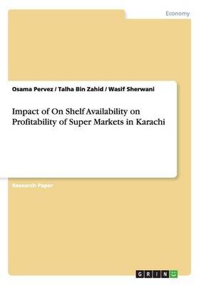 Impact of On Shelf Availability on Profitability of Super Markets in Karachi