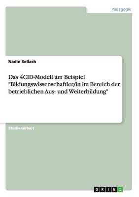 Das 4CID-Modell am Beispiel Bildungswissenschaftler/in im Bereich der betrieblichen Aus- und Weiterbildung