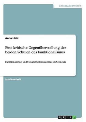 Eine kritische Gegenuberstellung der beiden Schulen des Funktionalismus