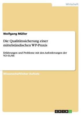 Die Qualitätssicherung einer mittelständischen WP-Praxis (Pamphlet)