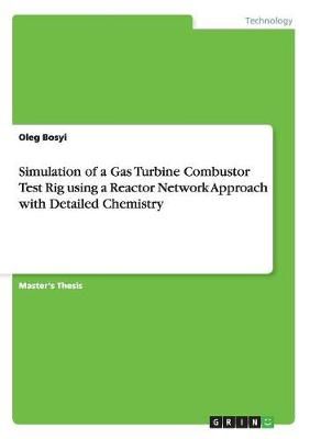 Simulation of a Gas Turbine Combustor Test Rig using a Reactor Network Approach with Detailed Chemistry